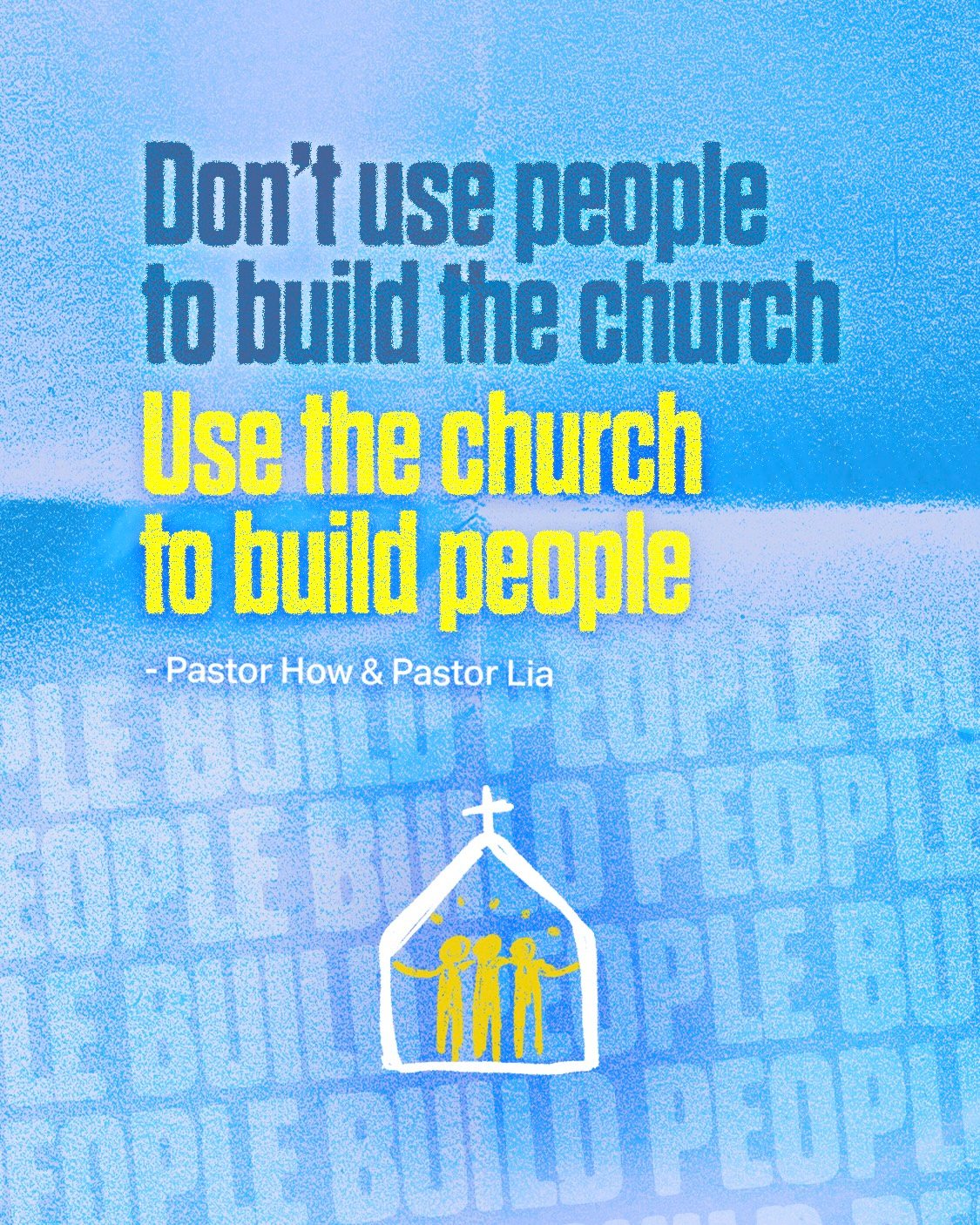 Don't use people to build the church, use the church to build people