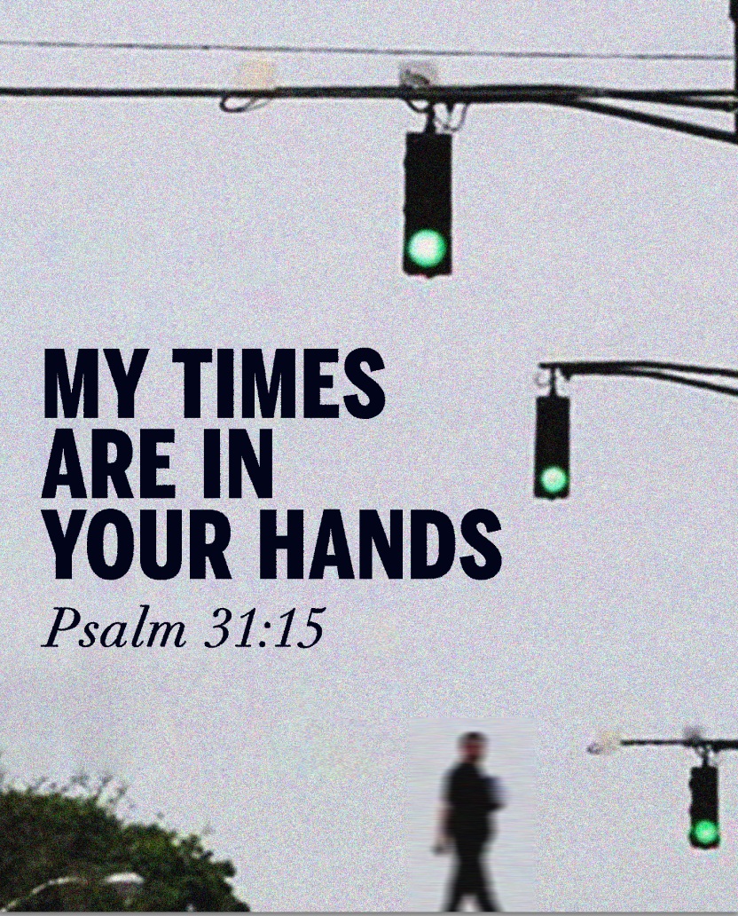 My times are in your hands