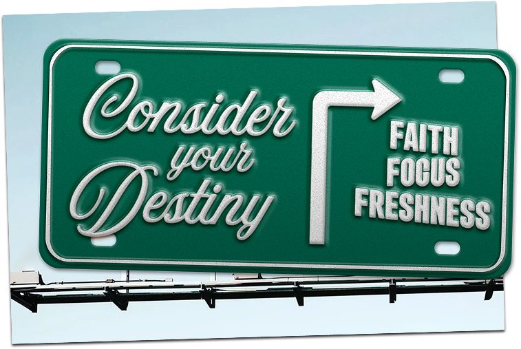 Consider Your Destiny Signboard